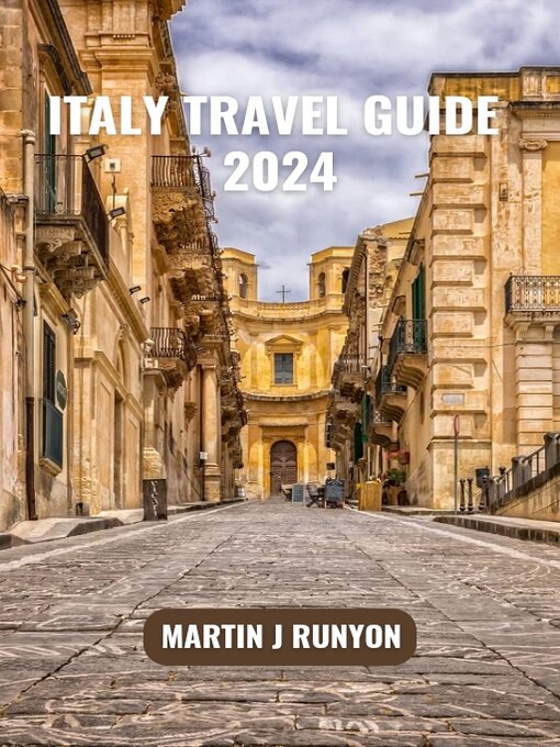 Title details for Italy Travel Guide 2024 by Martin J Runyon - Available